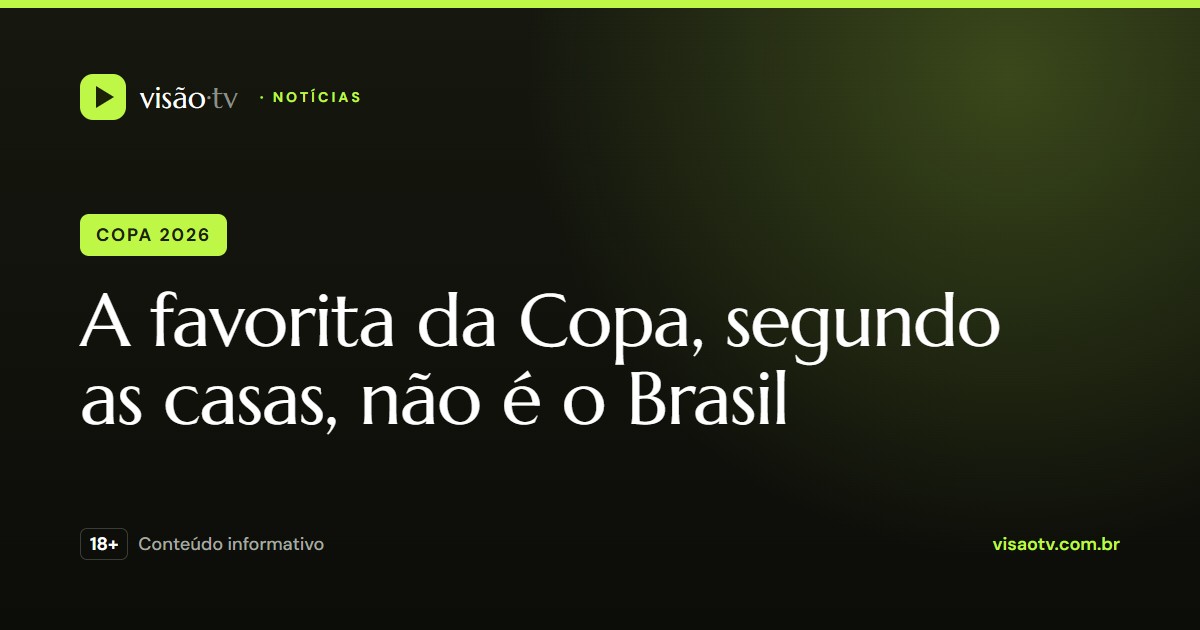 Casas de apostas apontam a Espanha como favorita da Copa de 2026; Brasil vem atrás